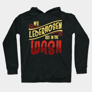 My Lederhosen Are In The Wash'  Beer Lederhosen Hoodie